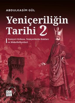 Yeniçeriliğin Tarihi 2. Cilt & Yeniçeri Ordusu, Yeniçerilerin Hakları ve Mükellefiyetleri