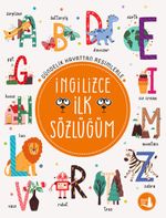 Gündelik Hayattan Resimlerle İngilizce İlk Sözlüğüm