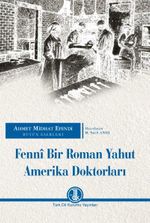 Fennî Bir Roman Yahut Amerika Doktorları