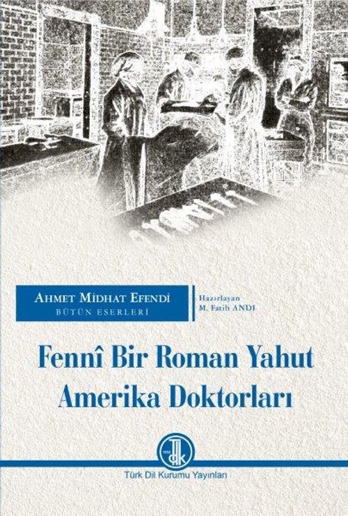 Fennî Bir Roman Yahut Amerika Doktorları