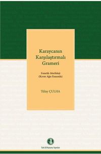 Karaycanın Karşılaştırmalı Grameri Fonetik-Morfoloji (Kırım Ağzı Esasında)