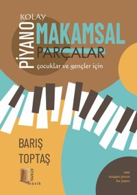 Piyano- Kolay Makamsal Parçalar-Çocuklar ve gençler için