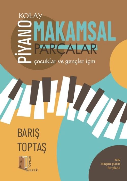 Piyano- Kolay Makamsal Parçalar-Çocuklar ve gençler için