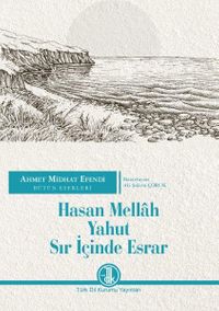 Hasan Mellah Yahut Sır İçinde Esrar / Ahmet Midhat Efendi Bütün Eserleri