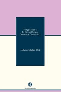 Türkçe Sözlük'te Eşdizimli Ögelerin Sunumu ve Görünümleri