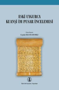 Eski Uygurca Kuanşi İm Pusar İncelemesi