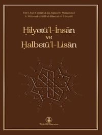 Hilyetü’l-İnsan ve Halbetü’l-Lisan