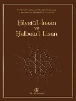Hilyetü’l-İnsan ve Halbetü’l-Lisan