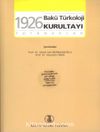 1926 Bakü Türkoloji Kurultayı & Tutanaklar