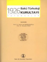 1926 Bakü Türkoloji Kurultayı & Tutanaklar