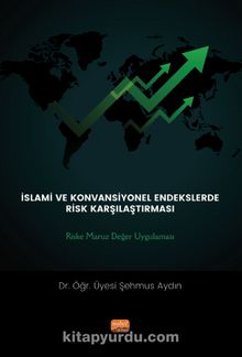 İslami Ve Konvansiyönel Endeklerde Risk Karşılaştırması: Riske Maruz Değer Uygulaması