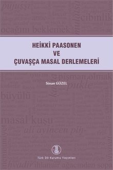 Heikki Paasonen Ve Çuvaşça Masal Derlemeleri