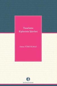 Tasarlama Kiplerinin İşlevleri