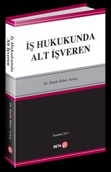 İş Hukukunda Alt İşveren