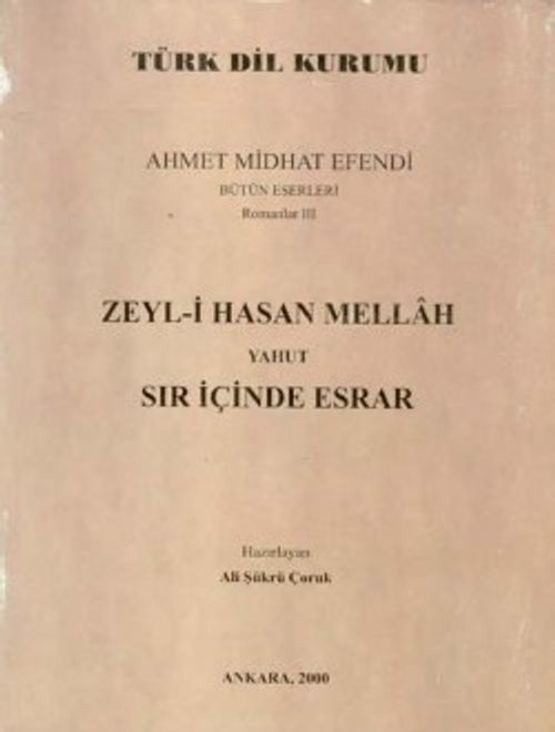 Ahmet Midhat Efendi Bütün Eserleri & Romanlar I, Dünyaya İkinci Geliş Yahut İstanbul'da Neler Olmuş-Felatun Bey ile Rakım Efendi-Hüseyin Fellah