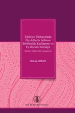 Türkiye Türkçesinde Ön Adlarla Adların Birliktelik Kullanımı ve Eş Dizimi Sözlüğü