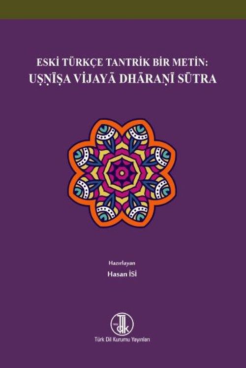Eski Türkçe Tantrik Bir Metin: Usnîsa Vijaya Dharanî Sûtra