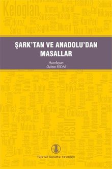 Şark'tan ve Anadolu'dan Masallar