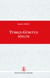 T&uuml;rk&ccedil;e - G&uuml;rc&uuml;ce S&ouml;zl&uuml;k