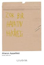 Zor Bir Hayatın Hikayesi