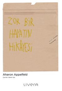 Zor Bir Hayatın Hikayesi