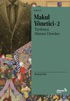 Makul Y&ouml;netici 2: Tarihten Alınan Dersler