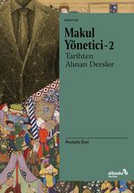 Makul Yönetici 2: Tarihten Alınan Dersler