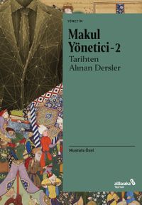 Makul Yönetici 2: Tarihten Alınan Dersler