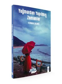 Yağmurdan Yapılmış Zamanlar