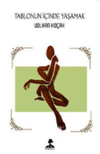 Tablonun İçinde Yaşamak