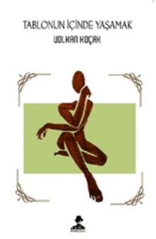 Tablonun İçinde Yaşamak