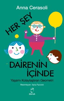 Her Şey Dairenin İçinde & Yaşamı Kolaylaştıran Geometri