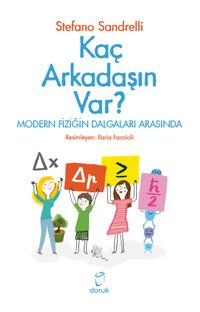 Kaç Arkadaşın Var ? & Modern Fiziğin Dalgaları Arasında