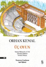 Üç Oyun & Nazım Hikmet'le 3,5 Yıl Arkadaş Islıkları Tersine Dünya