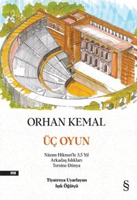 Üç Oyun & Nazım Hikmet'le 3,5 Yıl Arkadaş Islıkları Tersine Dünya