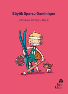 İlk Okuma Hikayeleri: Büyük Sporcu Dominique