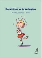 İlk Okuma Hikayeleri: Dominique ve Arkadaşları