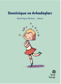 İlk Okuma Hikayeleri: Dominique ve Arkadaşları