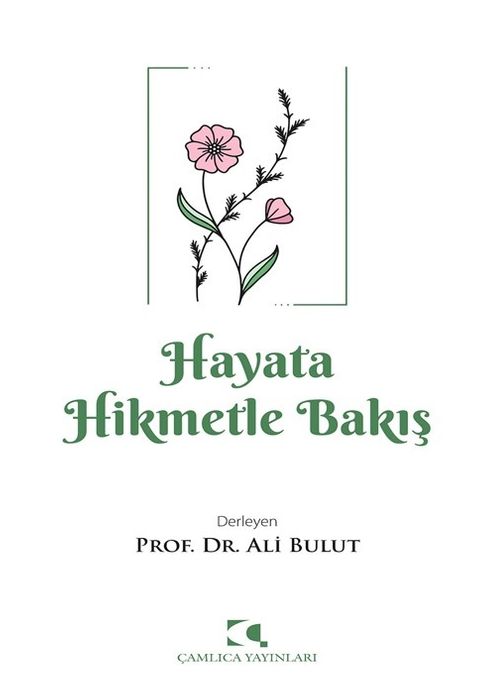 Hayata Hikmetle Bakış