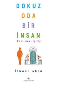 Dokuz Oda Bir	İnsan & Tanı, Sev, İyileş’