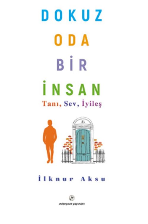 Dokuz Oda Bir	İnsan & Tanı, Sev, İyileş'