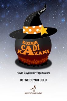 Kozmik Cadı Kazanı & Hayat Büyülü Bir Yaşam Alanı