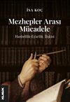 Mezhepler Arası M&uuml;cadele & Hanbel&icirc;lik-Eş&lsquo;ar&icirc;lik İlişkisi