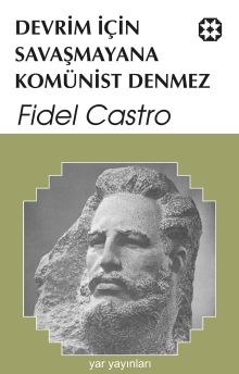 Devrim İçin Savaşmayana Komünist Denmez