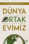 D&uuml;nya Ortak Evimiz