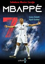 Sahaların Mucize Çocuğu Mbappe