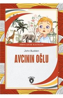 Avcının Oğlu Dünya Çocuk Klasikleri (7-12 Yaş)