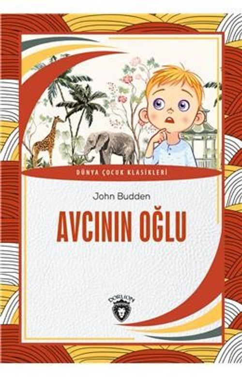 Avcının Oğlu Dünya Çocuk Klasikleri (7-12 Yaş)