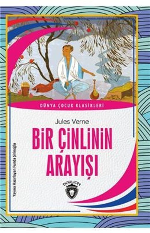 Bir Çinlinin Arayışı Dünya Çocuk Klasikleri (7-12 Yaş)