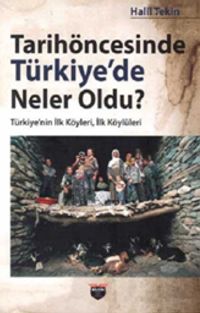 Tarihöncesinde Türkiye'de Neler Oldu ?